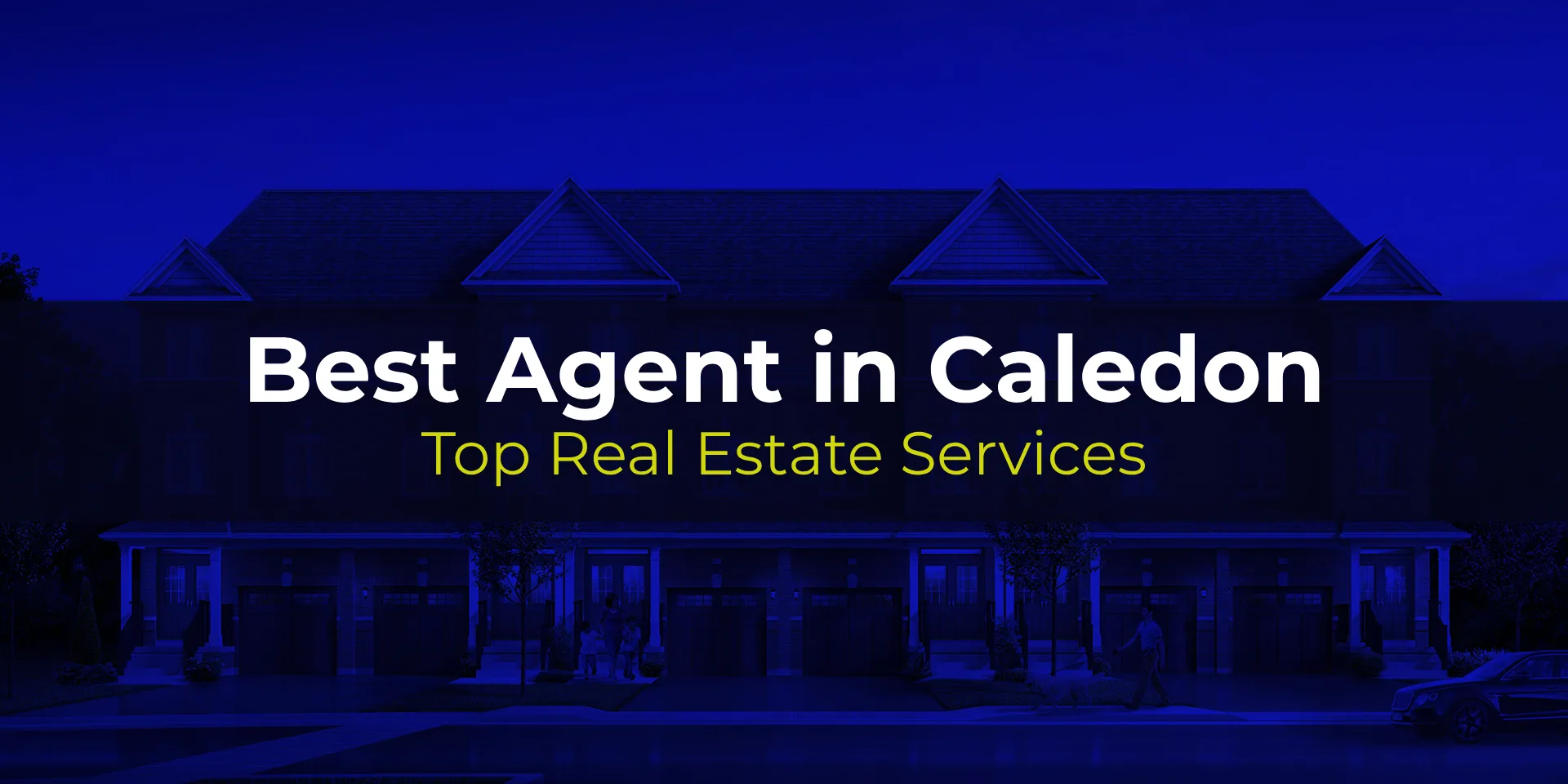 Best Agent in Caledon | Top Real Estate Services