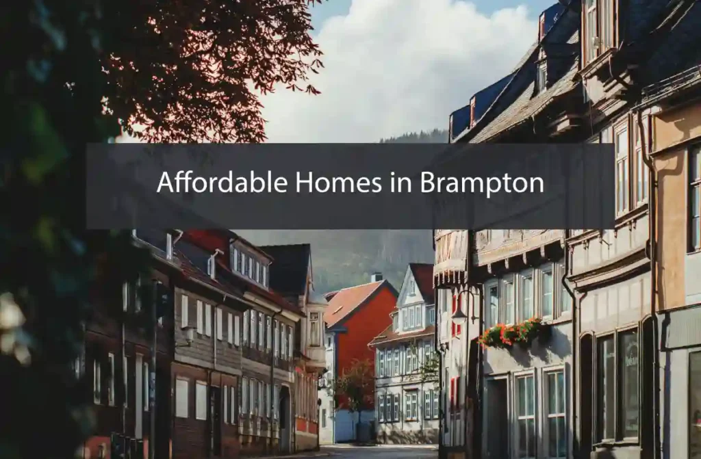 Affordable Homes in Brampton: A Comprehensive Guide to the Brampton Housing Market